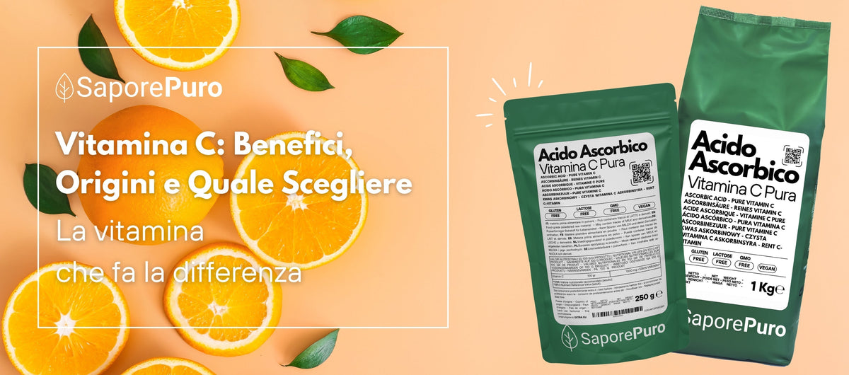 Vitamina C: Benefici, Origini e Quale Scegliere